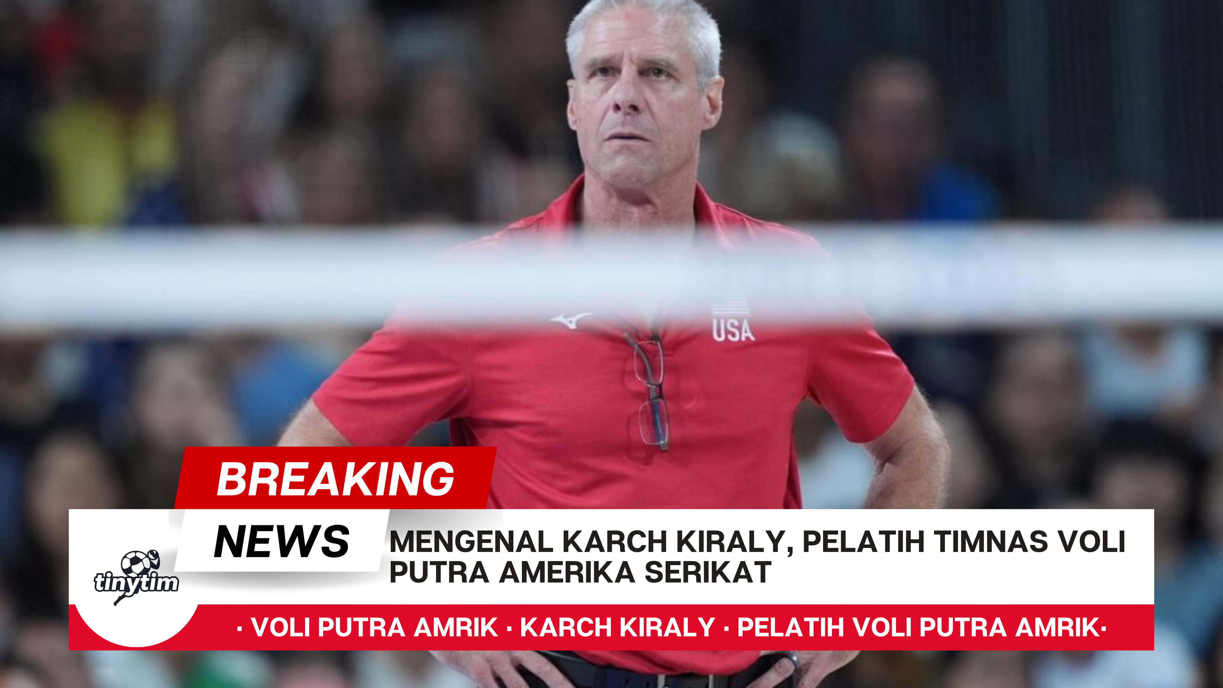 Mengenal Karch Kiraly, Pelatih Timnas Voli Putra Amerika Serikat